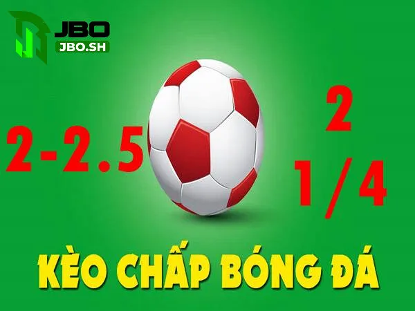 Kèo chấp 2 1/4 tại JBO là một trong những loại kèo châu Á